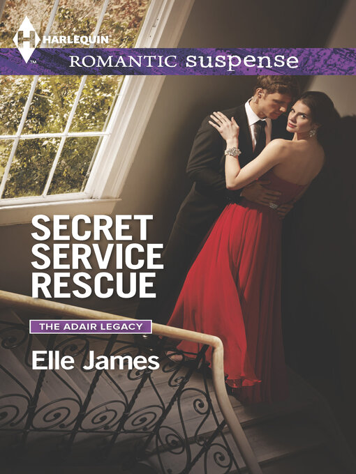 Title details for Secret Service Rescue by Elle James - Available